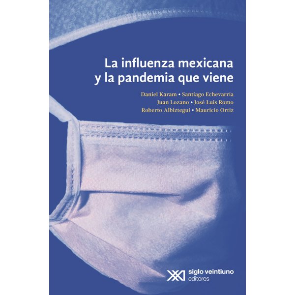 La influenza mexicana y la pandemia que viene
