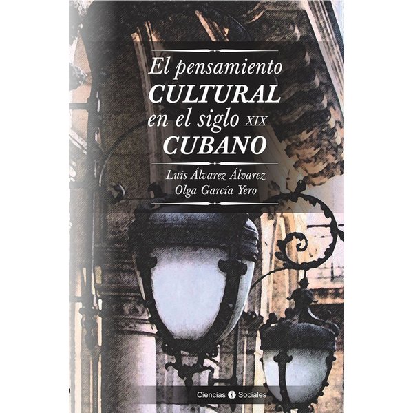 El pensamiento cultural en el siglo XIX cubano