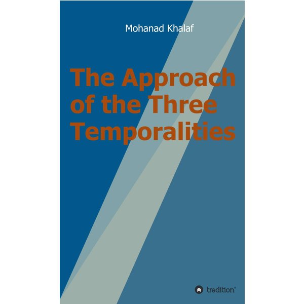 The Approach of the Three Temporalities