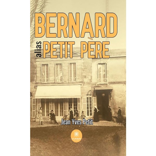 Bernard alias petit père