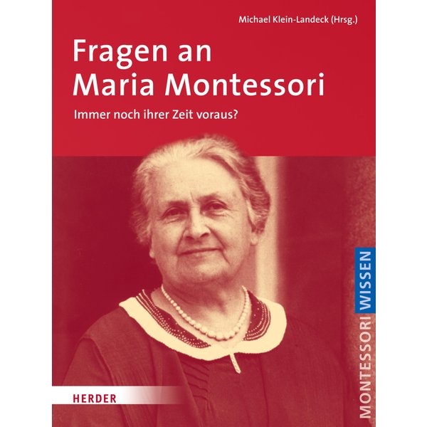 Fragen an Maria Montessori
