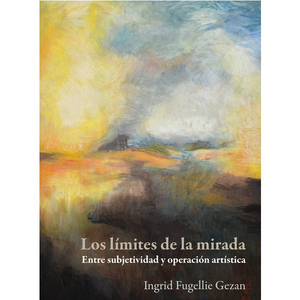 Los límites de la mirada : entre subjetividad y operación artística