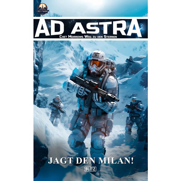 Ad Astra – Chet Morrows Weg zu den Sternen, Neue Abenteuer 05: Jagt den Milan!