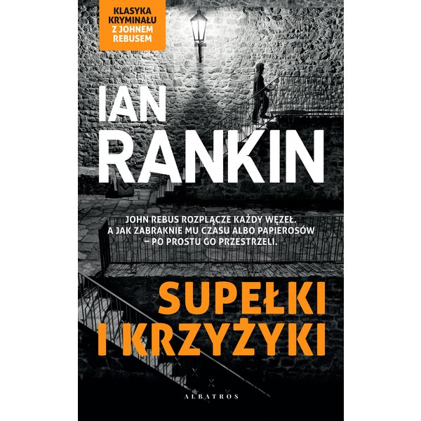 Supełki i krzyżyki. Cykl Inspektor Rebus. Tom 1