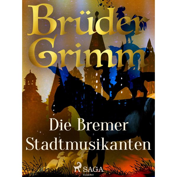 Die Bremer Stadtmusikanten