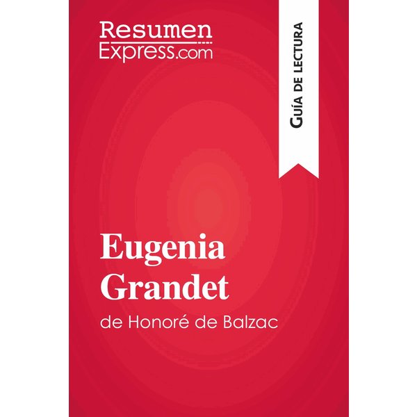 Eugenia Grandet de Honoré de Balzac (Guía de lectura)
