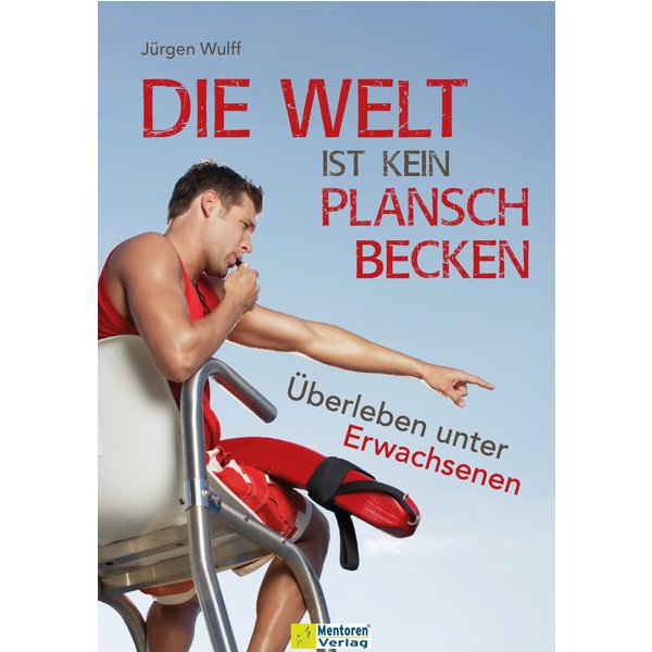 Die Welt ist kein Planschbecken