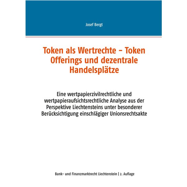 Token als Wertrechte und Token Offerings und dezentrale Handelsplätze