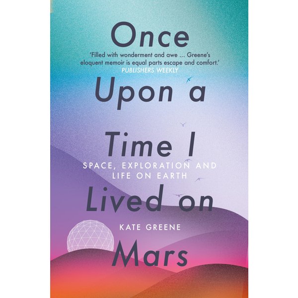Once Upon a Time I Lived on Mars