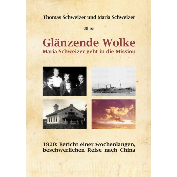 Glänzende Wolke - Maria Schweizer geht in die Mission