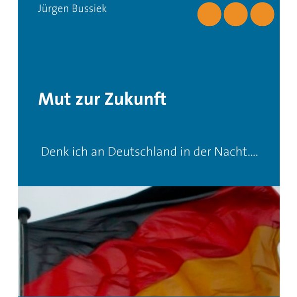 Mut zur Zukunft