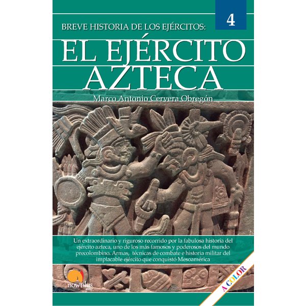 Breve historia del Ejército Azteca