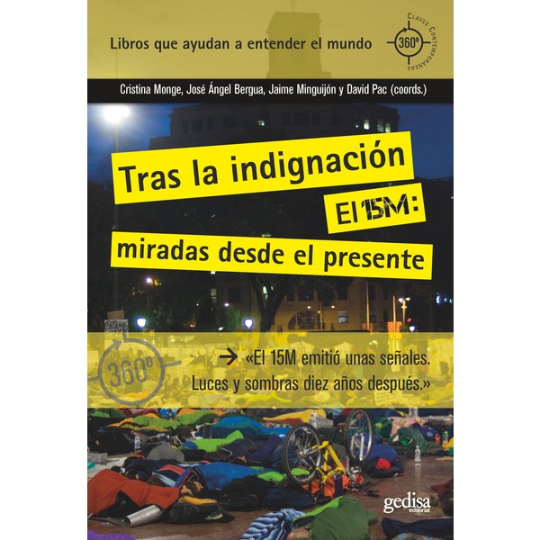Tras la indignación. El 15M: miradas desde el presente