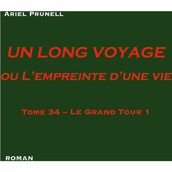 Un long voyage ou L'empreinte d'une vie Tome 34