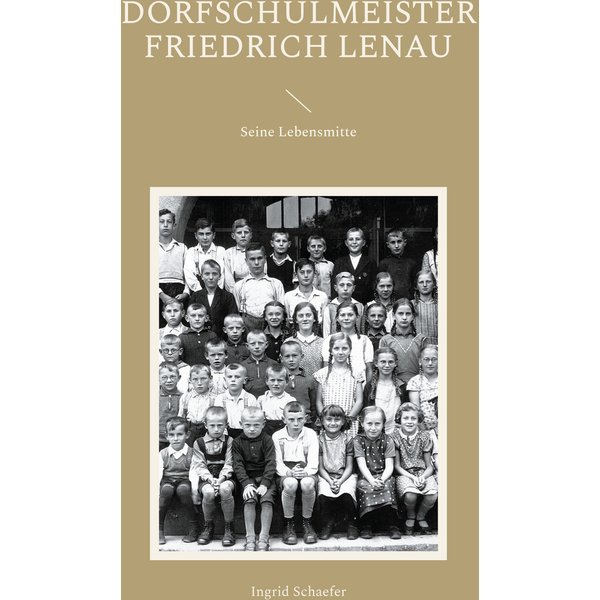 Dorfschulmeister Friedrich Lenau