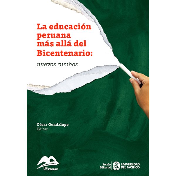 La educación peruana más allá del Bicentenario: nuevos rumbos