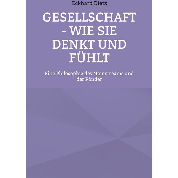Gesellschaft - Wie sie denkt und fühlt