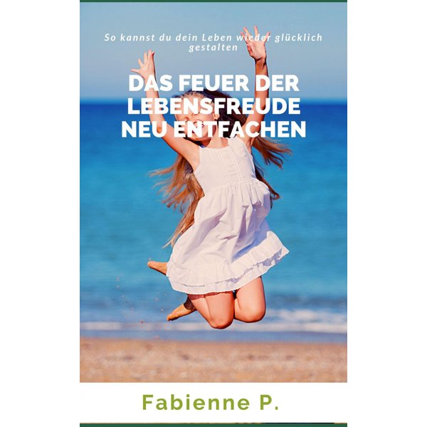 Das Feuer der Lebensfreude neu entfachen