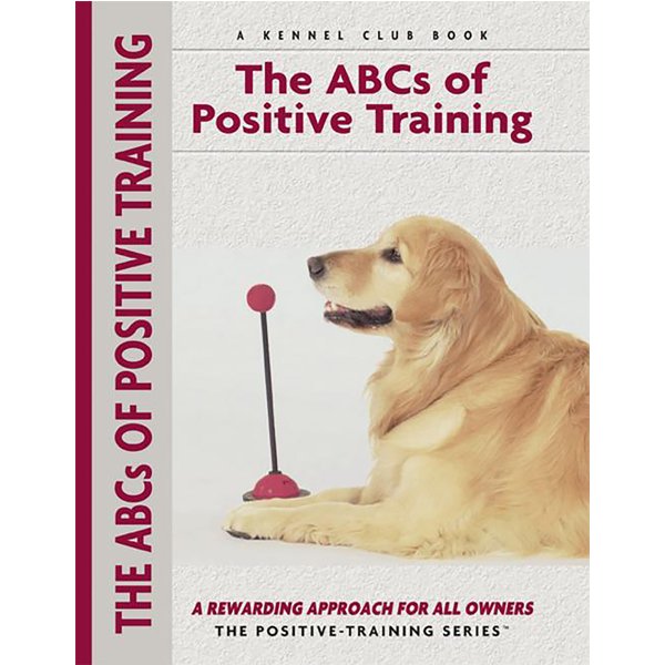 Abc's Of Positive Training