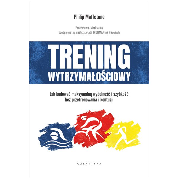 Trening wytrzymałościowy. Jak budować maksymalną wydolność i szybkość bez przetrenowania i kontuzji