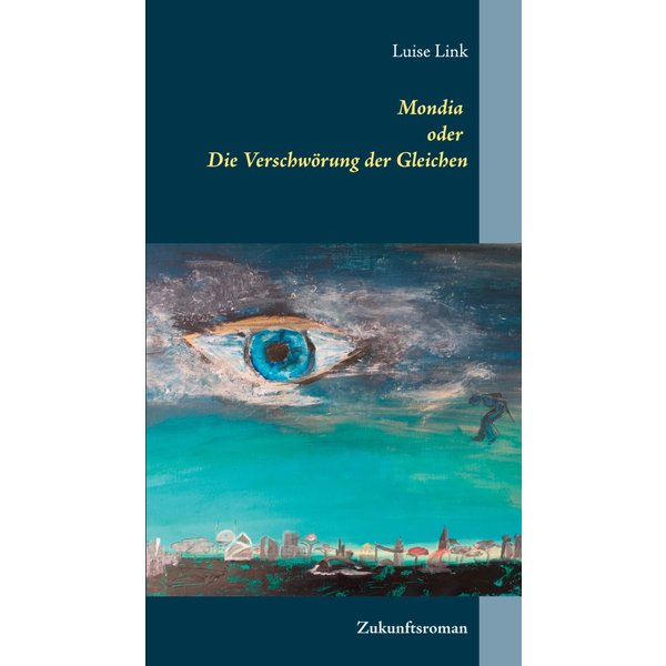 Mondia oder Die Verschwörung der Gleichen