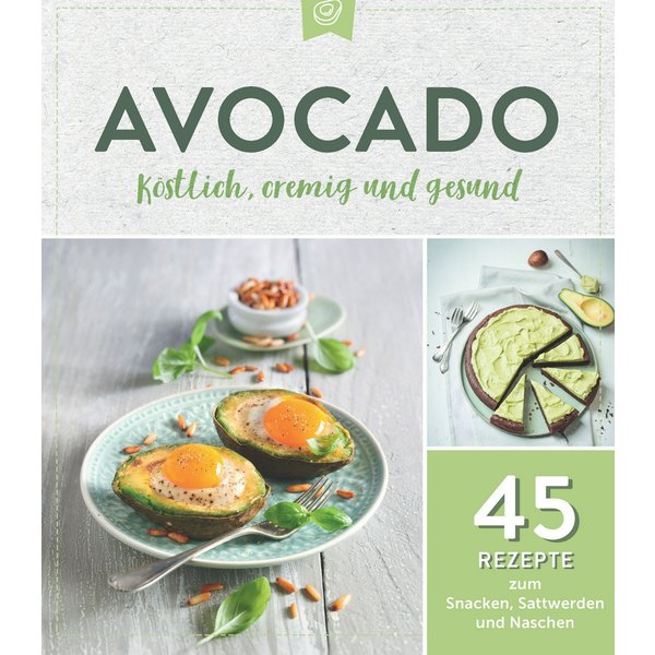 Avocado. Köstlich, cremig und gesund