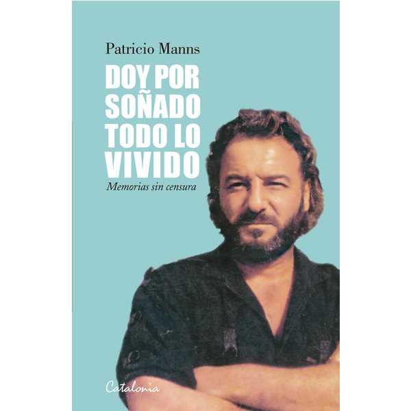 Doy por soñado todo lo vivido