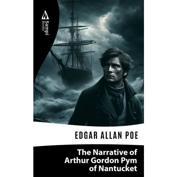 The Narrative of Arthur Gordon Pym of Nantucket