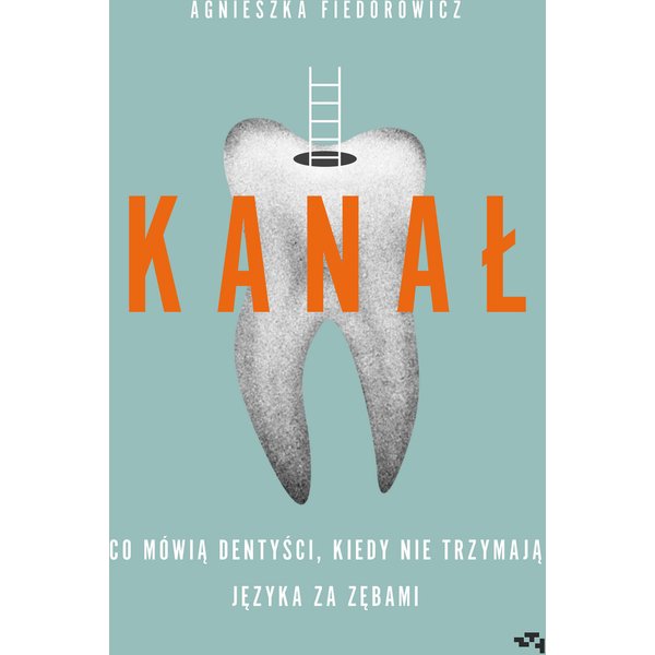 Kanał. Co mówią dentyści, kiedy nie trzymają języka za zębami