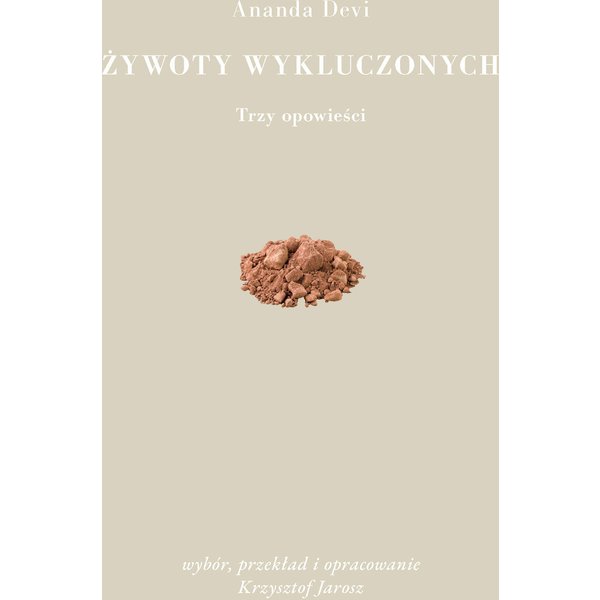 Żywoty wykluczonych. Trzy opowieści