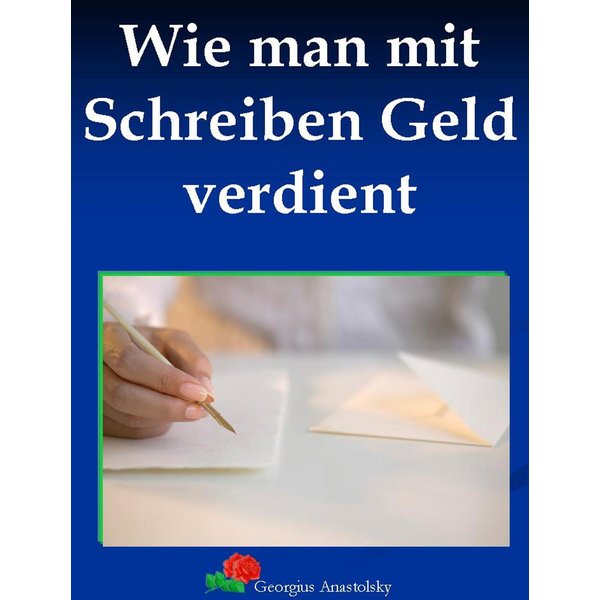 Wie man mit Schreiben Geld verdient