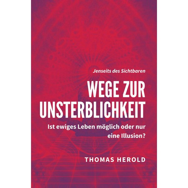Wege zur Unsterblichkeit