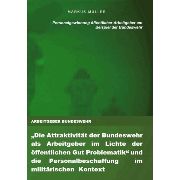 ARBEITGEBER BUNDESWEHR und die Personalgewinnung öffentlicher Arbeitgeber