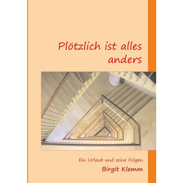 Plötzlich ist alles anders