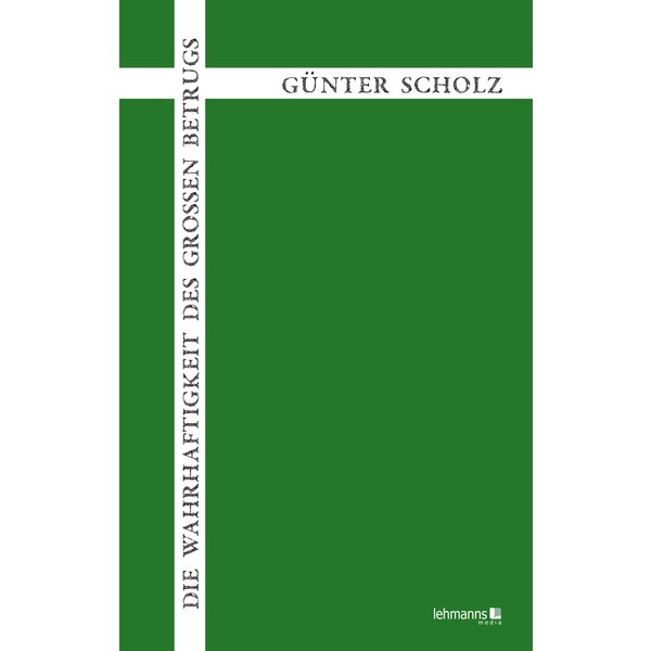 Die Wahrhaftigkeit des großen Betrugs