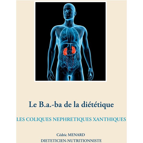 Le b.a-ba de la diététique pour les coliques néphrétiques xanthiques