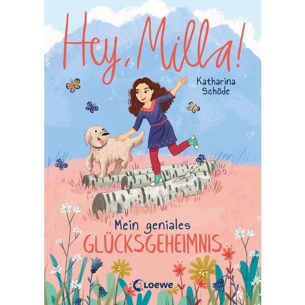 Hey, Milla! (Band 3) - Mein geniales Glücksgeheimnis