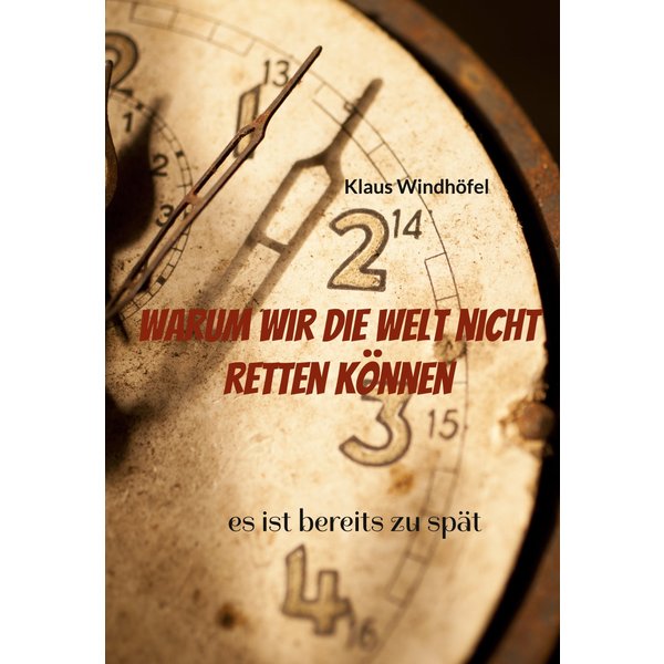 Warum wir die Welt nicht retten können