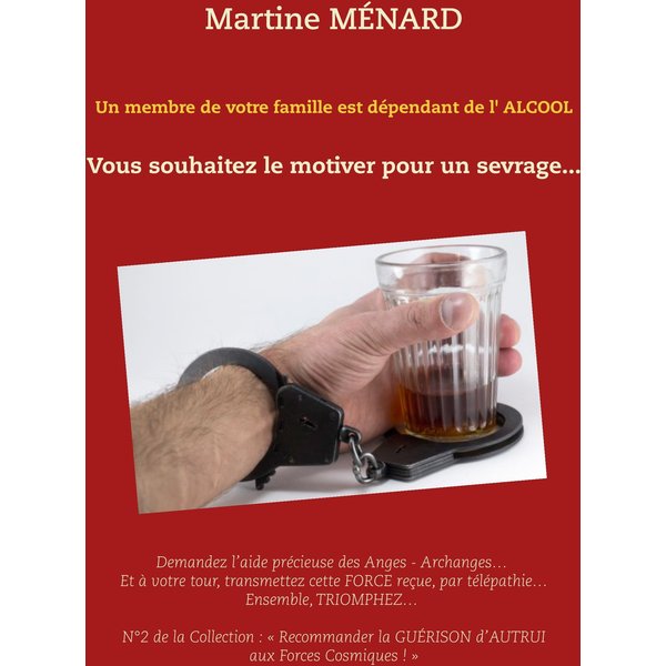 Un membre de votre famille est dépendant de l'alcool...