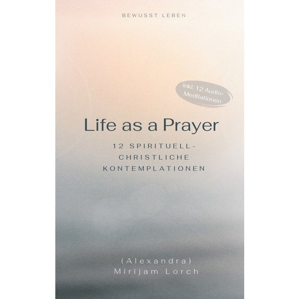 Life as a Prayer
