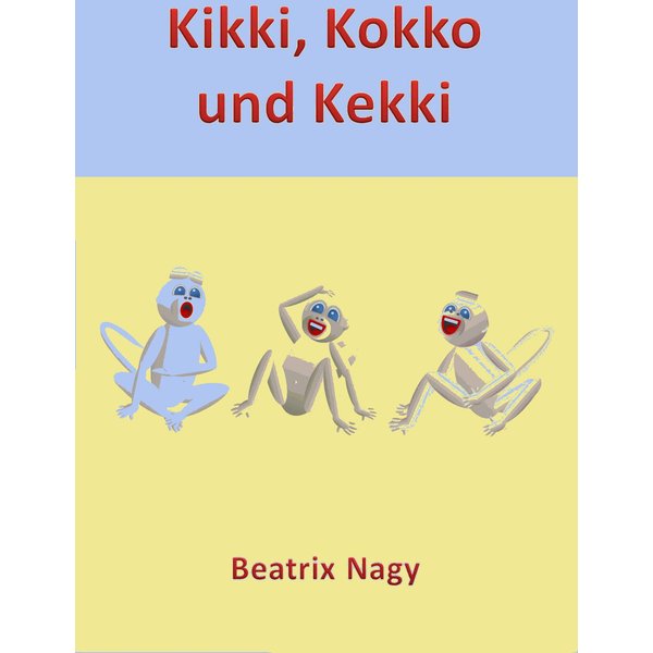 Kikki, Kokko und Kekki