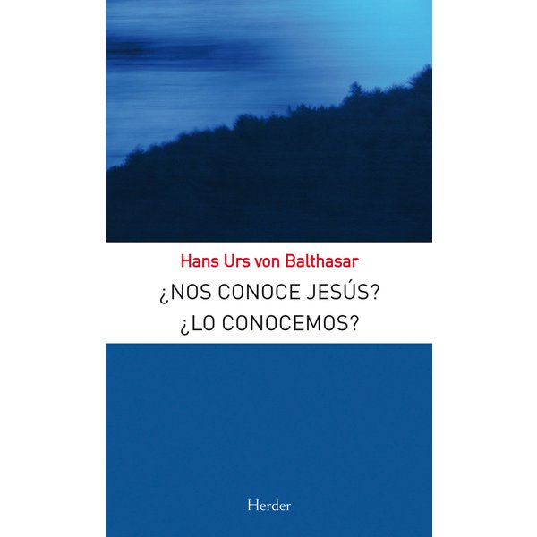 ¿Nos conoce Jesús? ¿Lo conocemos?