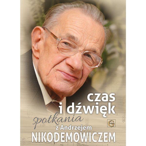Czas i dźwięk. Spotkania z A. Nikodemowiczem