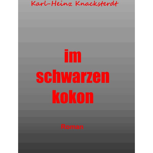 Im schwarzen Kokon