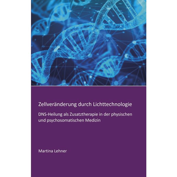 Zellveränderung durch Lichttechnologie