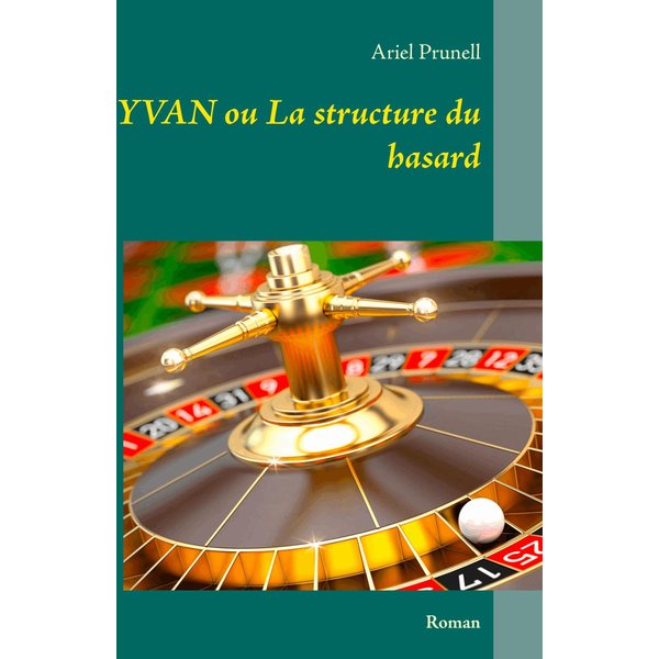Yvan ou La structure du hasard