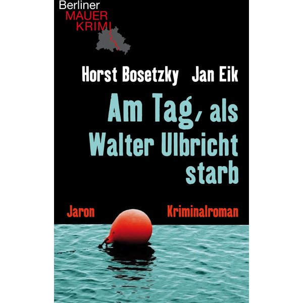 Am Tag, als Walter Ulbricht starb