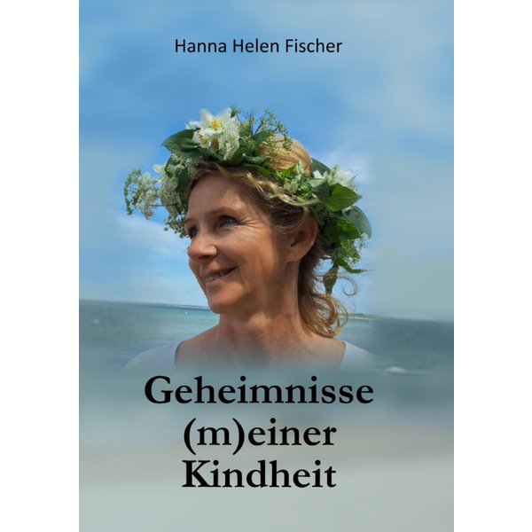 Geheimnisse (m)einer Kindheit