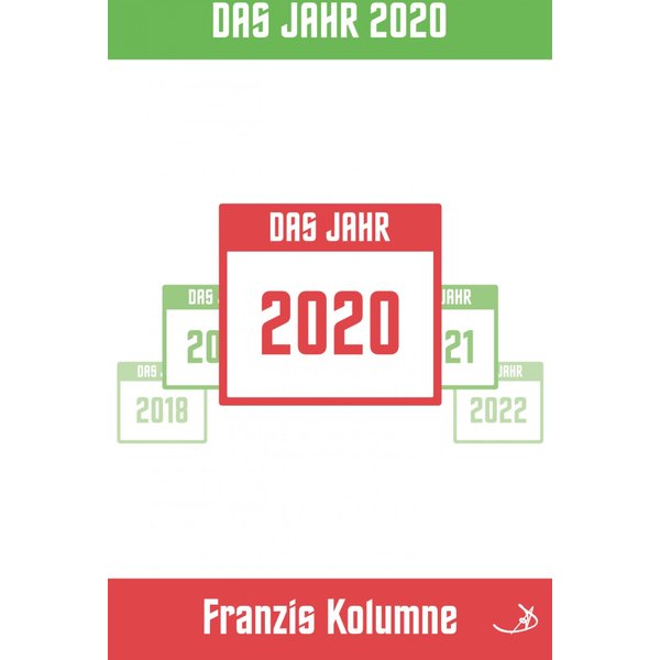 Franzis Kolumne: Das Jahr 2020