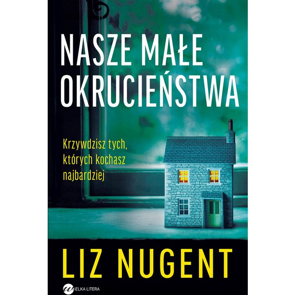 Nasze małe okrucieństwa